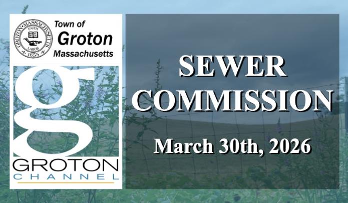 Thumbnail image for Groton Sewer Commission 3/30/26 via Internet Conference