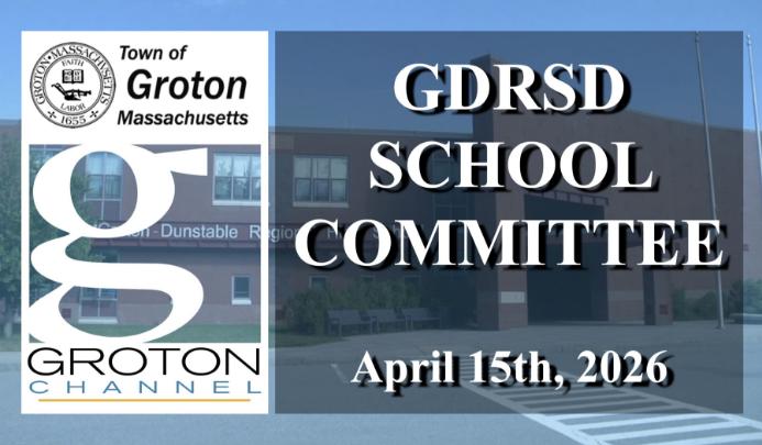 Groton-Dunstable School Committee 4/15/26