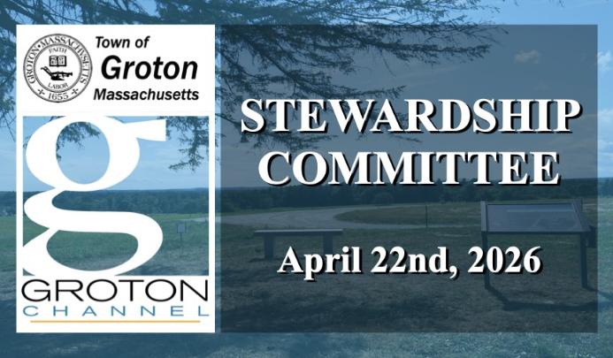 Thumbnail image for Groton Stewardship Committee - 4/22/26 via Internet Conference