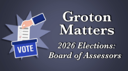 Navigate to Groton Matters: 2026 Board of Assessors Candidates