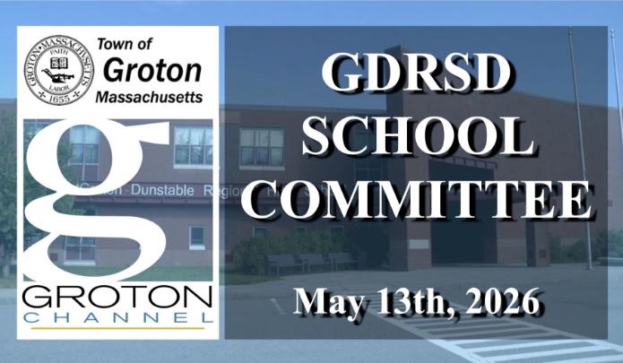 Groton-Dunstable School Committee 5/13/26
