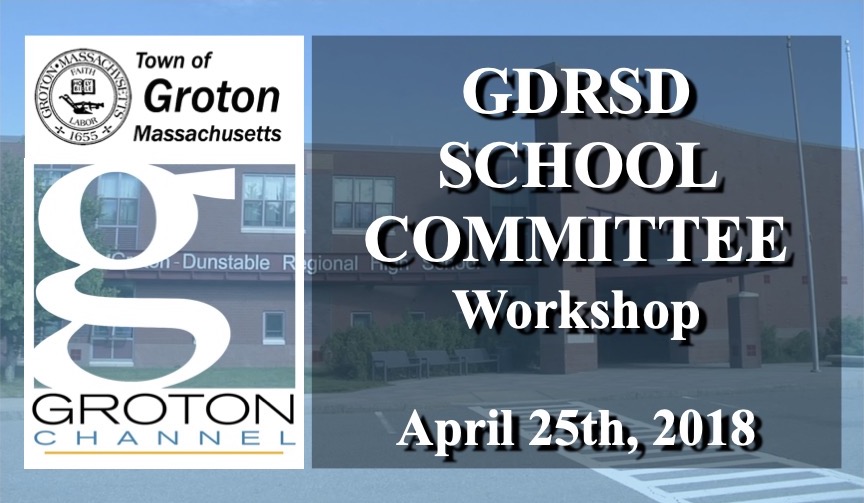 Thumbnail image for Groton-Dunstable School Committee Workshop 4/25/18